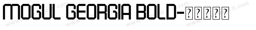 Mogul Georgia Bold字体转换